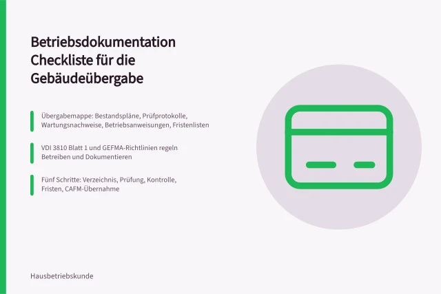Checkliste zur Betriebsdokumentation bei der Gebäudeübergabe mit Fristen und Verantwortlichen. Betriebsdokumentation Checkliste für die Gebäudeübergabe